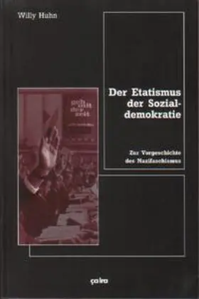 Huhn |  Der Etatismus der Sozialdemokratie | Buch |  Sack Fachmedien