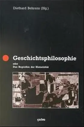 Behrens |  Geschichtsphilosophie oder das Begreifen der Historizität | Buch |  Sack Fachmedien
