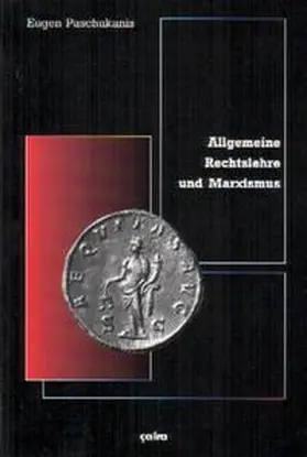 Paschukanis |  Allgemeine Rechtslehre und Marxismus | Buch |  Sack Fachmedien