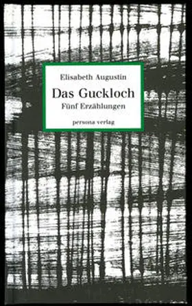 Augustin |  Das Guckloch | Buch |  Sack Fachmedien