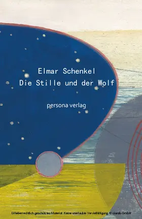 Schenkel |  Die Stille und der Wolf | eBook | Sack Fachmedien