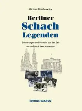 Dombrowsky |  Berliner Schachlegenden | Buch |  Sack Fachmedien