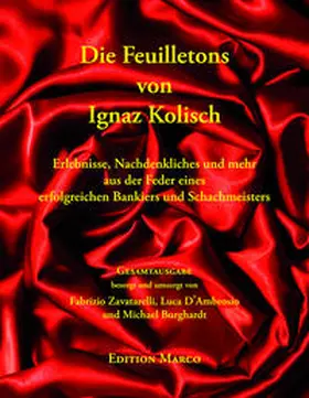 Zavatarelli / D'Ambrosio / Burghardt |  Die Feuilletons von Ignaz Kolisch | Buch |  Sack Fachmedien