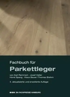 Remmert / Heller / Spang |  Fachbuch für Parkettleger | Buch |  Sack Fachmedien