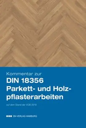 Barth / Fendt / Strehle |  Kommentar zur DIN 18356 Parkett- und Holzpflasterarbeiten | Buch |  Sack Fachmedien