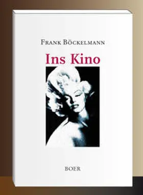 Böckelmann |  Ins Kino | Buch |  Sack Fachmedien
