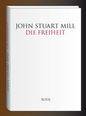 Mill |  Die Freiheit | Buch |  Sack Fachmedien