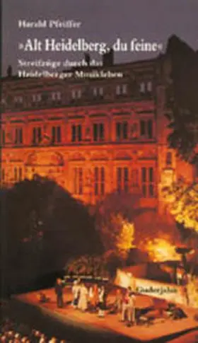 Pfeiffer |  Alt Heidelberg, du feine | Buch |  Sack Fachmedien
