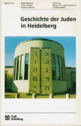 Blum |  Geschichte der Juden in Heidelberg | Buch |  Sack Fachmedien