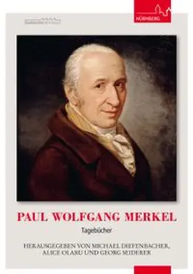 Merkel / Diefenbacher / Olaru |  Paul Wolfgang Merkel | Buch |  Sack Fachmedien