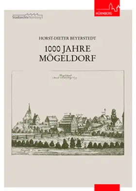 Bürger- und Geschichtsverein Mögeldorf e.V. |  1000 Jahre Mögeldorf | Buch |  Sack Fachmedien