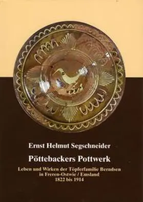 Segschneider |  Emsland /Bentheim. Beiträge zur neueren Geschichte / Bd. 18 Pöttebackers Pottwerk | Buch |  Sack Fachmedien