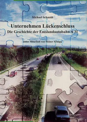 Schmidt | Emsland /Bentheim. Beiträge zur neueren Geschichte / Bd. 23 Unternehmen Lückenschluss | Buch | 978-3-925034-50-3 | sack.de