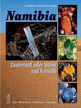 Jahn / Medenbach / Niedermayr |  Namibia - Zauberwelt edler Steine und Kristalle | Buch |  Sack Fachmedien