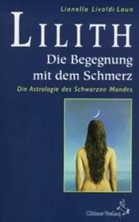 Livaldi-Laun |  Lilith. Die Begegnung mit dem Schmerz | Buch |  Sack Fachmedien