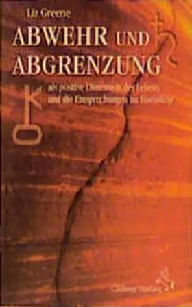 Greene |  Abwehr und Abgrenzung als positive Dimension des Lebens und ihre Entsprechungen im Horoskop | Buch |  Sack Fachmedien