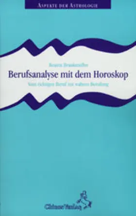 Braukmüller |  Berufsanalyse mit dem Horoskop | Buch |  Sack Fachmedien