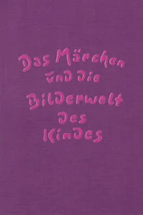 Burkhard |  Das Märchen und die Bilderwelt des Kindes | Buch |  Sack Fachmedien