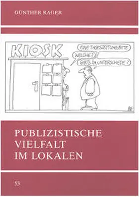 Rager |  Publizistische Vielfalt im Lokalen | Buch |  Sack Fachmedien