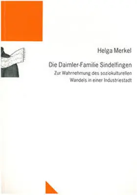 Merkel |  Die Daimler-Familie Sindelfingen | Buch |  Sack Fachmedien