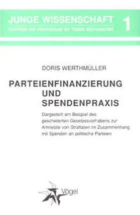 Werthmüller |  Parteienfinanzierung und Spendenpraxis | Buch |  Sack Fachmedien