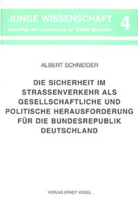Schneider |  Die Sicherheit im Straßenverkehr als gesellschaftliche und politische Herausforderung für die Bundesrepublik Deutschland | Buch |  Sack Fachmedien