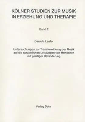 Laufer |  Untersuchungen zur Transferwirkung der Musik auf die sprachlichen Leistungen von Menschen mit geistiger Behinderung | Buch |  Sack Fachmedien