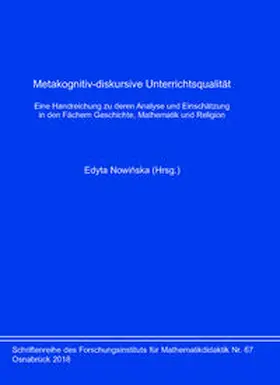 Nowinska |  Metakognitiv-diskursive Unterrichtsqualität. Eine Handreichung zu deren Analyse und Einschätzung in den Fächern Geschichte, Mathematik und Religion | Buch |  Sack Fachmedien