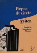 Krämer / Jürgensen |  Reproduzierte Zeiten | Buch |  Sack Fachmedien