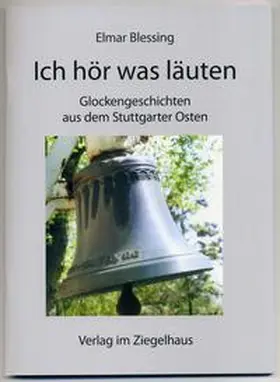 Blessing |  Ich hör was läuten | Buch |  Sack Fachmedien