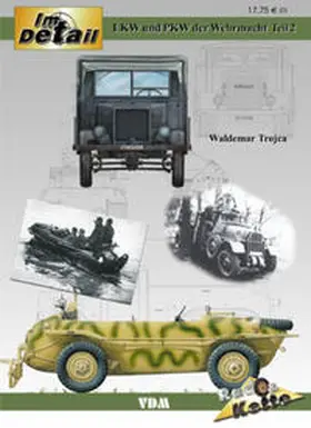 Trojca |  ImDetail LKW und PKW der Wehrmacht | Buch |  Sack Fachmedien