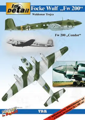Trojca |  Im Detail / Im Detail: Focke Wulf FW 200 "Condor" | Buch |  Sack Fachmedien