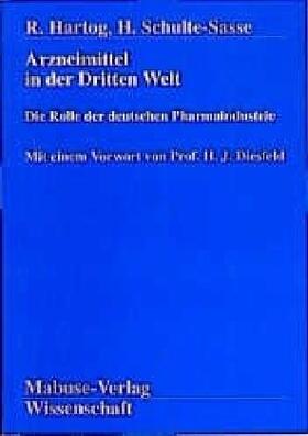 Hartog / Schulte-Sasse | Hartog, R: Arzneimittel in der Dritten Welt | Buch | 978-3-925499-55-5 | sack.de