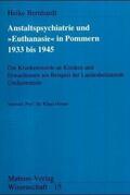 Bernhardt |  Die Anstaltspsychiatrie und 'Euthanasie' in Pommern 1939 bis 1945 | Buch |  Sack Fachmedien