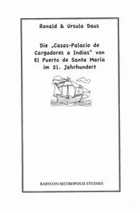 Daus |  Die „Casas-Palacio de Cargadores a Indias“ von El Puerto de Santa Mari´a im 21. Jahrhundert | Buch |  Sack Fachmedien