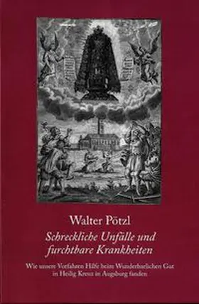 Pötzl |  Schreckliche Unfälle und furchtbare Krankheiten | Buch |  Sack Fachmedien
