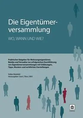 Bielefeld / Groh |  Die Eigentümerversammlung - wo, wann und wie | eBook | Sack Fachmedien