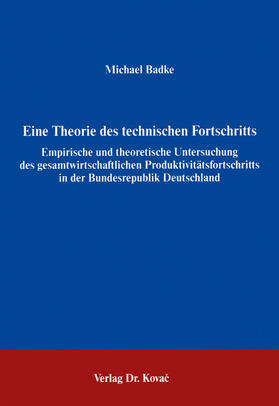 Badke | Eine Theorie des technischen Fortschritts | Buch | 978-3-925630-42-2 | sack.de
