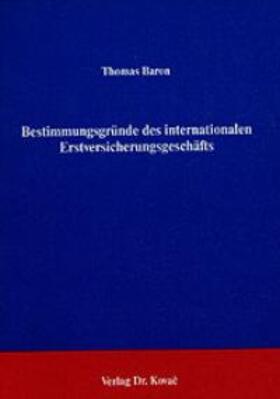 Baron |  Bestimmungsgründe des internationalen Erstversicherungsgeschäfts | Buch |  Sack Fachmedien