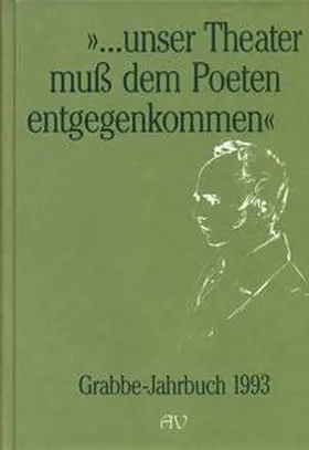 Broer / Kopp / Vogt |  Grabbe-Jahrbuch / ... unser Theater muss dem Poeten entgegenkommen | Buch |  Sack Fachmedien