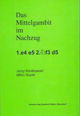 Konikowski / Gupta |  Das Mittelgambit im Nachzug | Buch |  Sack Fachmedien