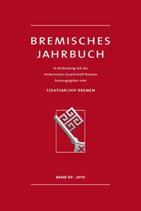 Historische Gesellschaft Bremen / Staatsarchiv Bremen |  Bremisches Jahrbuch | Buch |  Sack Fachmedien