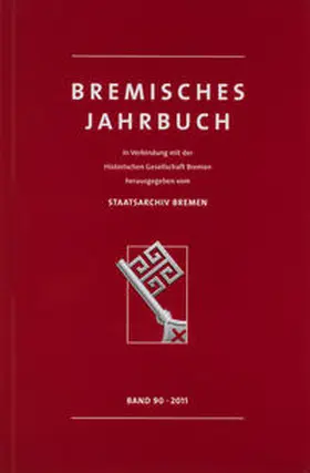 Historische Gesellschaft Bremen / Staatsarchiv Bremen / Elmshäuser |  Bremisches Jahrbuch | Buch |  Sack Fachmedien