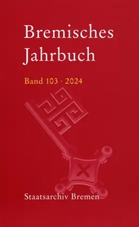 Staatsarchiv Bremen / Historische Gesellschaft Bremen |  Bremisches Jahrbuch | Buch |  Sack Fachmedien