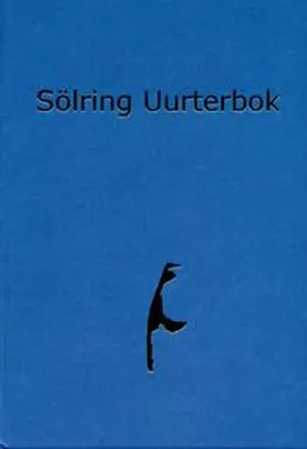 Nordfriesische Wörterbuchstelle der Christian-Albrechts-Universität Kiel |  Sölring Uurterbok | Buch |  Sack Fachmedien
