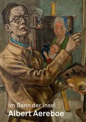 Sölring Foriining e. V. |  Im Bann der Insel. Albert Aereboe | Buch |  Sack Fachmedien