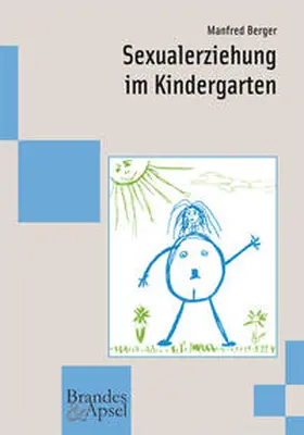Berger |  Sexualerziehung im Kindergarten | Buch |  Sack Fachmedien