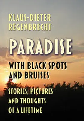 Regenbrecht |  Paradise with Black Spots and Bruises | Buch |  Sack Fachmedien