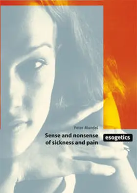 Mandel |  Sense and Nonsense of Sickness and Pain | Buch |  Sack Fachmedien