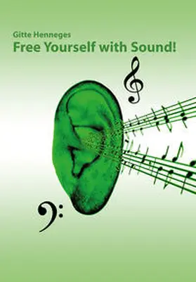 Henneges |  Free yourself with Sound | Buch |  Sack Fachmedien